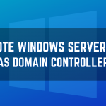 How to promote Windows Server 2022 as Domain Controller