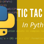 The Classic Tic-Tac-Toe  with Python