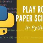 Play Rock Paper Scissors with Python