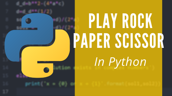 Play Rock Paper Scissors with Python