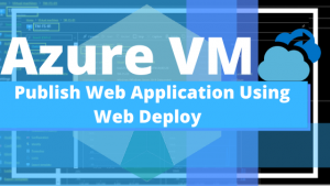 How to Web Deploy From Visual Studio Part 2