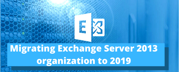 Migrating-Exchange-Server-2013-organization-to-2019