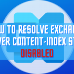 How to resolve Exchange Server 2013/2016 Content-Index state Disabled